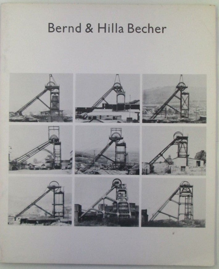 Item #018627 Bernd and Hilla Becher. An Arts Council Exhibition. Bernd Beecher, Hilla, photographers.