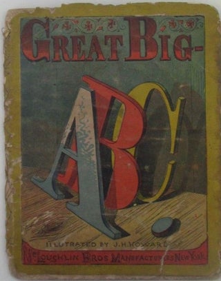 Item #018639 Great Big ABC. J. H. Howard