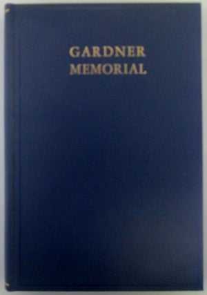 Item #018644 Gardner Memorial. A biographical and genealogical record of the descendants of...