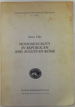 Item #018649 Homosexuality in Republican and Augustan Rome. Saara Lilja