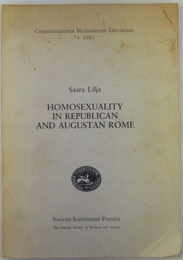 Item #018649 Homosexuality in Republican and Augustan Rome. Saara Lilja.