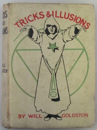 Item #018672 Tricks and Illusions for Amateur and Professional Conjurers. William Goldston