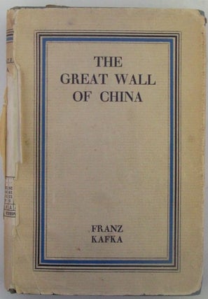Item #018674 The Great Wall of China And Other Pieces. Franz Kafka