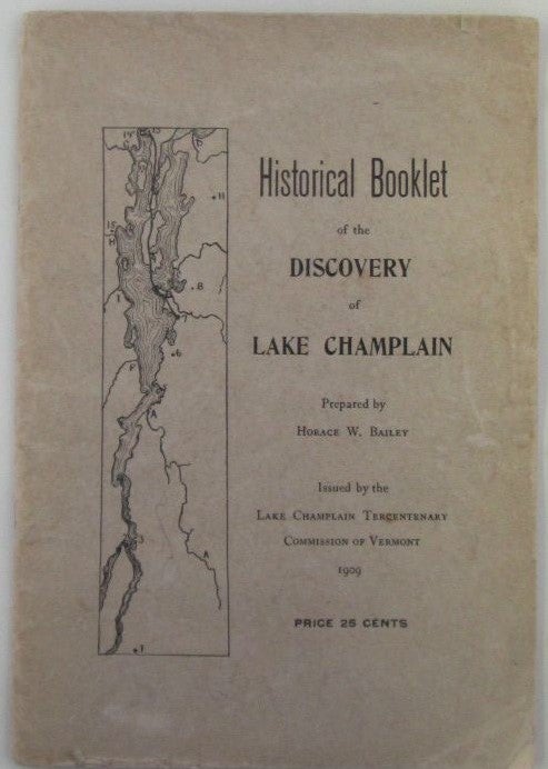 Bailey, Horace W. - Historical Booklet of the Discovery of Lake Champlain