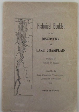 Item #018799 Historical Booklet of the Discovery of Lake Champlain. Horace W. Bailey