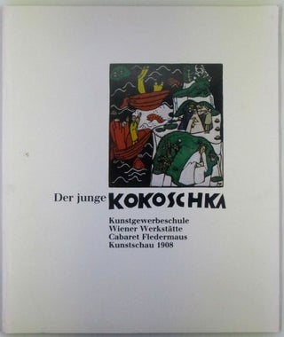Item #018839 Der Junge Kokoschka : Kunstgewerbeschule, Wiener Werkstatte, Cabaret Fledermaus,...