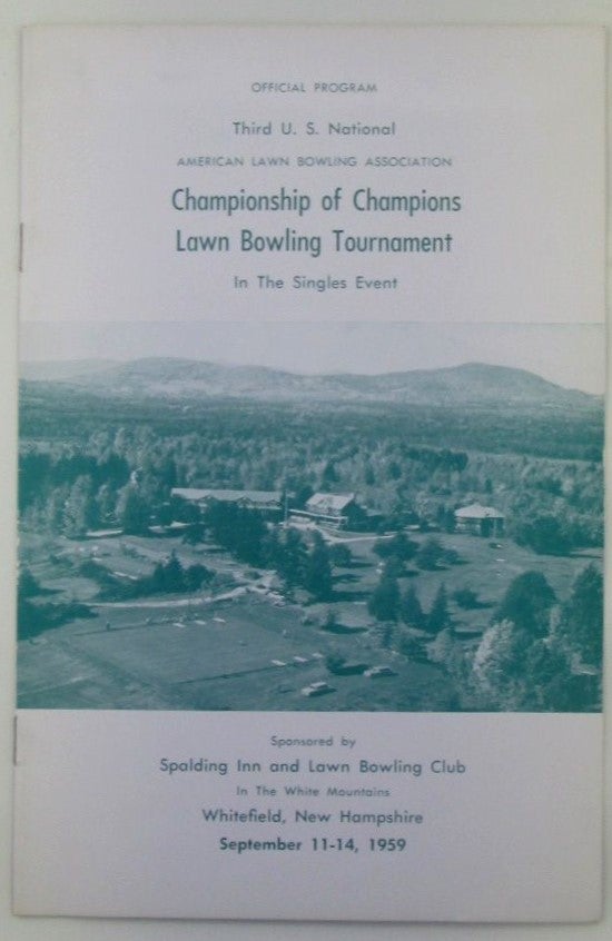 No author given - Official Program Third U.S. National American Lawn Bowling Association Championship of Champions Lawn Bowling Tournament in the Singles Event. September 11 to the 14, 1959