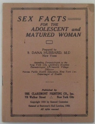 Item #018845 Sex Facts for the Adolescent and Matured Woman. S. Dana Hubbard
