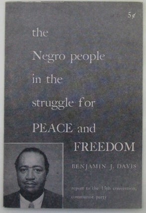 Item #018857 The Negro People in the Struggle for Peace and Freedom. Benjamin Davis
