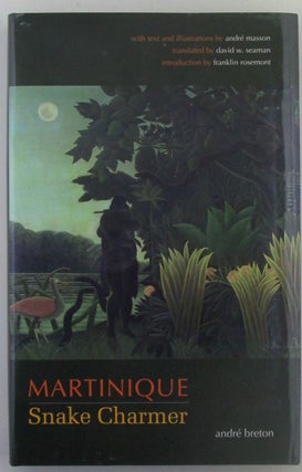 Item #018880 Martinique: Snake Charmer. Andre Breton