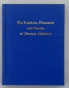 Item #018916 The Passions, Pleasures and Genius of Thomas Jefferson. Suzanne Smith Pruchnicki