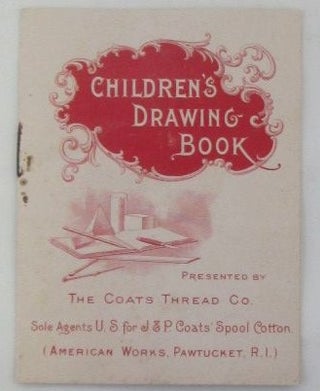 Item #018926 Children's Drawing Book. Presented by the Coats Thread Co. given