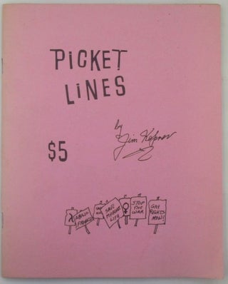 Item #018937 Picket Lines. Early (mostly) Verse. Jim Kepner