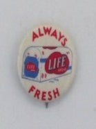 Item #019028 Always Fresh. Life Bread Pinback
