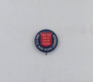 Item #019143 United War Work Campaign. For the Boys Over There. Pinback
