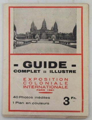 Item #019161 Exposition Coloniale International Paris 1931. Guide Illustre. Paul Roue, author