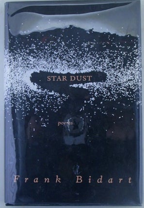 Item #019205 Star Dust. Poems. Frank Bidart