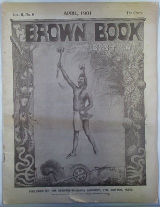 Item #019217 The Brown Book of Boston. April, 1901. Vol. II, No. 6. authors