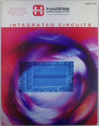 Item #019223 Integrated Circuits. Harris Semiconductor Trade Catalog. August 1975. given