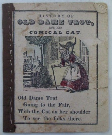 Item #019236 History of Old Dame Trot, and her Comical Cat (caption title). given.