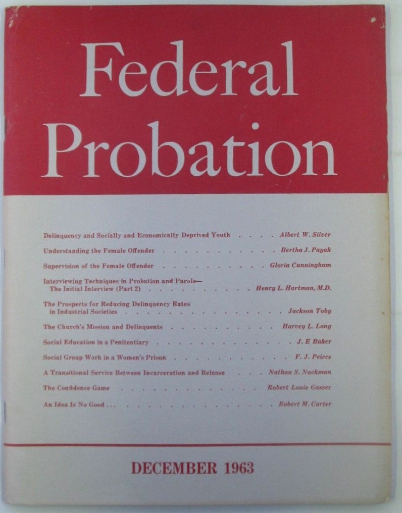 Cunningham, Gloria et al. - Federal Probation, a Journal of Correctional Philosophy and Practice. December, 1963