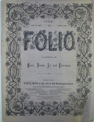 Item #019294 Folio. A Journal of Music, Drama, Art and Literature. June, 1874. authors