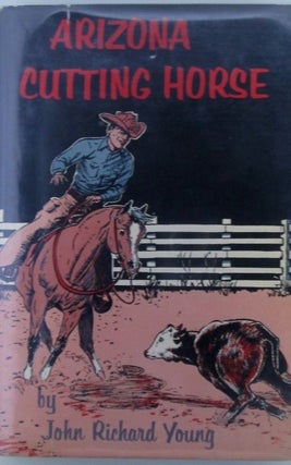 Item #019323 Arizona Cutting Horse. John Richard Young