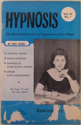 Item #019379 Hypnosis. The Illustrated Quarterly of Hypnotism in All its Phases. Vol. IV No. 1....