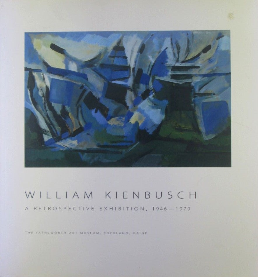 Kienbusch, William (artist). Various Authors - William Kienbusch. A Retrospective Exhibition, 1946-1979