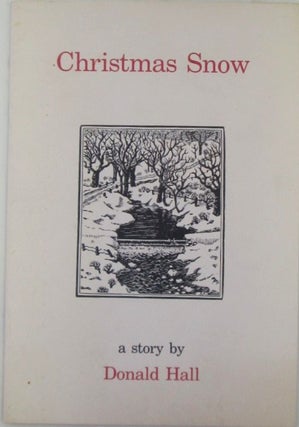 Item #019455 Christmas Snow. A Story. Donald Hall