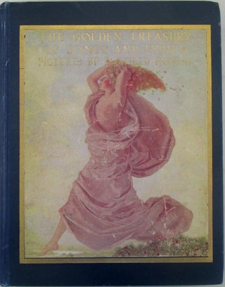 Item #019480 A Golden Treasury of Songs and Lyrics. Francis Turner Palgrave, authors, Maxfield...