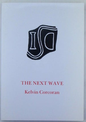 Item #019682 The Next Wave. Poems. Kelvin Corcoran