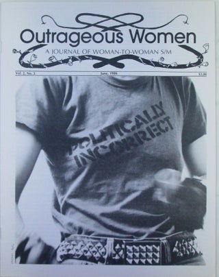 Item #019713 Outrageous Women. A Journal of Woman-to-Woman S/M. June 1986. Vol. 2, No. 3. Betsy...