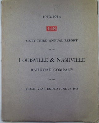 Item #019714 Sixty-Third Annual Report of the Board of Directors of the Louisville and Nashville...