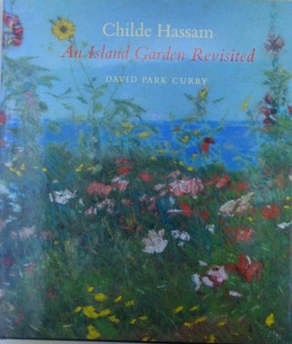 Item #019717 Childe Hassam. An Island Garden Revisited. Childe . Curry Hassam, David Park, artist