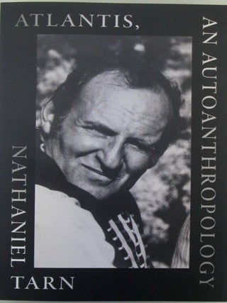 Item #019740 Atlantis, An Autoanthropology. Nathaniel Tarn