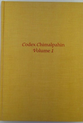 Item #019761 Codex Chimalpahin. Volumes 1 and 2. Society and Politics in Mexico Tenochtitlan,...