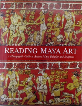 Item #019769 Reading Maya Art. A Hieroglyphic Guide to Ancient Maya Painting and Sculpture....