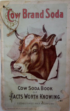 Item #019799 Cow Brand Soda. Cow Soda Book of Facts Worth Knowing. given