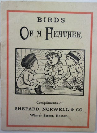 Item #019800 Birds of A Feather. Promotional Children's Book from Shepard, Norwell and Co....