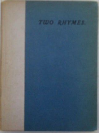 Item #019841 Two Rhymes. James Phinney Baxter