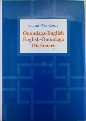 Item #019845 Onondaga-English English-Onondaga Dictionary. Hanni Woodbury