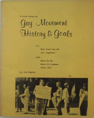 Item #019904 A Brief History (Essay) on Gay Movement History and Goals. LGBTQ, Jim Kepner