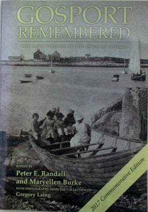 Item #019909 Gosport Remembered. The Last Village at the Isles of Shoals. Peter Randall,...