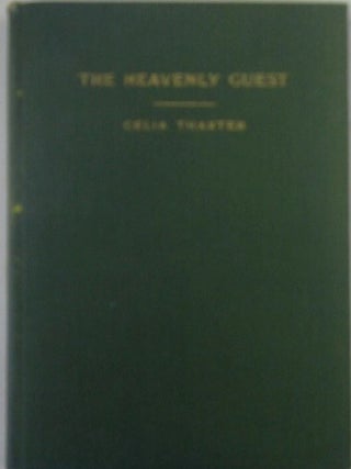 Item #019910 The Heavenly Guest. With other unpublished writings. With reprints of essays by...