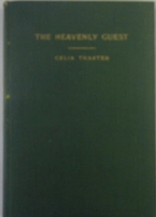 Item #019910 The Heavenly Guest. With other unpublished writings. With reprints of essays by...