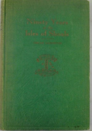 Item #019934 Ninety Years at the Isles of Shoals. Oscar Laighton