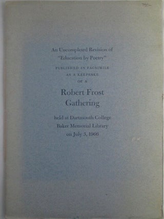 Item #019954 An Uncompleted Revision of "Education by Poetry," Published in Facsimile as a...