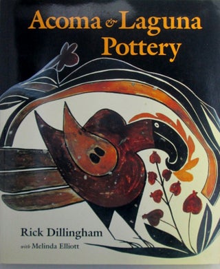 Item #019958 Acoma and Laguna Pottery. Rick Dillingham, Melinda Elliott