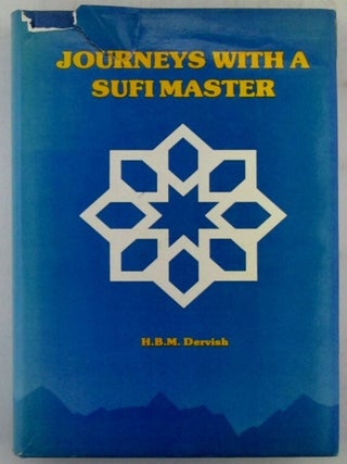 Item #020113 Journeys With a Sufi Master. H. B M. Dervish